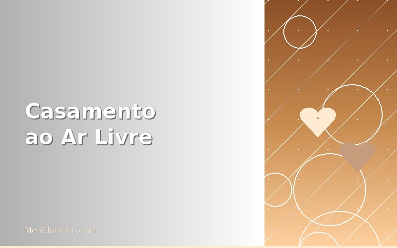 Casamento ao ar livre: tudo que você precisa saber